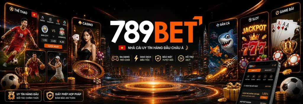 789BET Trang Chủ 789BET.COM Chính Thức | Link 789 BET An Toàn T5/2026